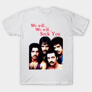 We will SOCK YOU Classic Rock Band Cursed Music Tee PARODY Retro Off Brand T-Shirt